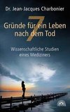 7 Gründe für ein Leben nach dem Tod