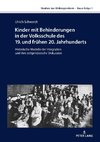 Kinder mit Behinderungen in der Volksschule des 19. und frühen 20. Jahrhunderts