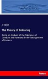 The Theory of Colouring