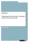 Einführung in die Psychologie. Geschichte, Pioniere und aktuelle Trends