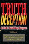 Truth, Deception & God's Unfolding Purpose