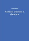 Canzoni d'amore e d'ombra