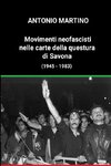 Movimenti neofascisti nelle carte della questura di Savona (1945 - 1983)