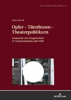 Opfer - TäterInnen - Theaterpublikum