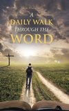 A Daily Walk Through the Word