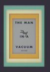 The Man in a Vacuum