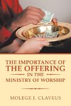 The Importance of the Offering in the Ministry of Worship