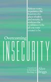 Overcoming Insecurity