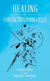 Healing by Contacting Your Cells