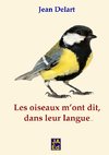 Les oiseaux m'ont dit, dans leur langue...