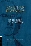 Jonathan Edwards, un teólogo del corazón