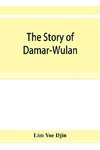 The story of Damar-Wulan, the most popular legend of Indonesia (illustrated) & Lady of the South Sea (Nji Lara Kidul)