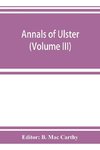 Annals of Ulster, otherwise Annals of Senat A Chronicle of Irish Affairs A.D. 431-1131