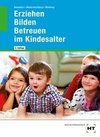 Erziehen - Bilden - Betreuen im Kindesalter