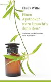 Einen Apotheker - wozu braucht´s denn den?