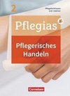 Pflegias - Generalistische Pflegeausbildung: Band 2 - Pflegerisches Handeln