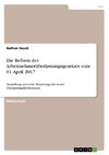 Die Reform des Arbeitnehmerüberlassungsgesetzes vom 01. April 2017