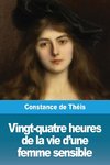 Vingt-quatre heures de la vie d'une femme sensible