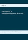 Lösungsbuch zu Personalmanagement Teil 1 und 2