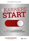 Karrierestart - Von der 1. Bewerbung bis zur 1. Führungsaufgabe