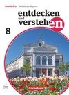 Entdecken und verstehen 8. Jahrgangsstufe - Für die sechsstufige Realschule in Bayern - Vom Zeitalter der Aufklärung bis zum Deutschen Kaiserreich