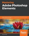 Mastering Adobe Photoshop Elements