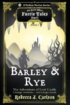 Barley and Rye