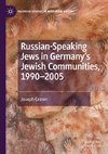 Russian-Speaking Jews in Germany's Jewish Communities, 1990-2005