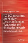 TSO-DSO Interactions and Ancillary Services in Electricity Transmission and Distribution Networks