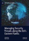 Managing Security Threats along the EU's Eastern Flanks