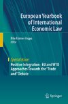 Positive Integration - EU and WTO Approaches Towards the 