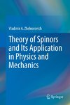 Theory of Spinors and Its Application in Physics and Mechanics