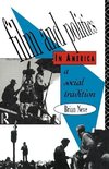 Neve, B: Film and Politics in America