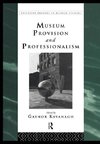 Kavanagh, G: Museum Provision and Professionalism