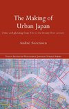 Sorensen, A: Making of Urban Japan