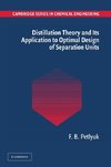 Distillation Theory and Its Application to Optimal Design of Separation Units