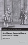 Gentility and the Comic Theatre of Late Stuart London