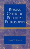 Roman Catholic Political Philosophy