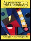 Cunnningham, G: Assessment In The Classroom