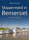 Skippermord in Bensersiel. Ostfrieslandkrimi