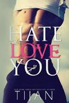 Hate To Love You