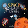 Space Coloring Book for Kids