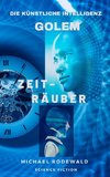 Golem - Die Künstliche Intelligenz: Zeiträuber