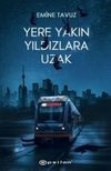 Yere Yakin Yildizlara Uzak