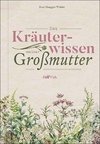 Das Kräuterwissen meiner Großmutter