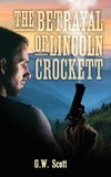 The Betrayal of Lincoln Crockett