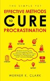 The Simple yet Effective Methods to Cure Procrastination