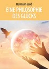 Eine Philosophie des Glücks