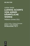 Ludwig Achim's von Arnim sämmtliche Werke, Band 17, Des Knaben Wunderhorn, Teil 3