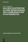 Das Reichsinteresse an der Erweiterung des Hamburgischen Staatsgebietes